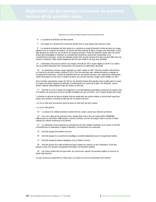 247 | Secourisme en milieu de travail | 7e
édition
Règlement sur les normes minimales de premiers
secours et de premiers soins
	 Retour à la Table des matières
 