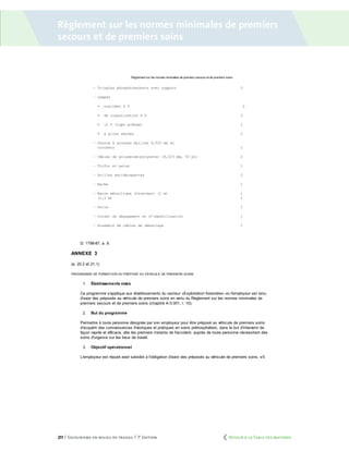 251 | Secourisme en milieu de travail | 7e
édition
Règlement sur les normes minimales de premiers
secours et de premiers soins
	 Retour à la Table des matières
 