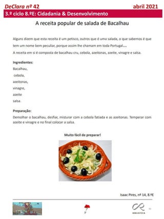40
DeClara nº 42 abril 2021
3.º ciclo 8.ºE: Cidadania & Desenvolvimento
 