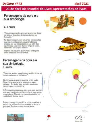 79
DeClara nº 42 abril 2021
Continua…
23 de abril Dia Mundial do Livro: Apresentações de livros
 