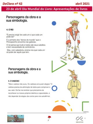 80
DeClara nº 42 abril 2021
Continua…
23 de abril Dia Mundial do Livro: Apresentações de livros
 