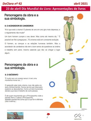 82
DeClara nº 42 abril 2021
Continua…
23 de abril Dia Mundial do Livro: Apresentações de livros
 