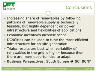 Page 12SONJA KLINGERT – UNIVERSITY OF MANNHEIM
Conclusions
 Increasing share of renewables by following
patterns of renew...