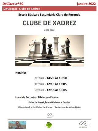 8
DeClara nº 50 janeiro 2022
Divulgação: Clube de Xadrez
 
