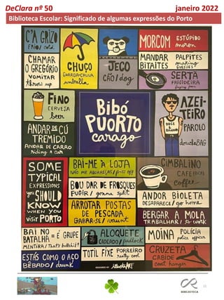 11
DeClara nº 50 janeiro 2022
Biblioteca Escolar: Significado de algumas expressões do Porto
 