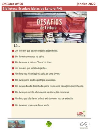28
DeClara nº 50 janeiro 2022
Biblioteca Escolar: Ideias de Leitura PNL
 