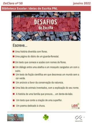 29
DeClara nº 50 janeiro 2022
Biblioteca Escolar: Ideias de Escrita PNL
 