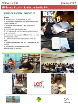 30
DeClara nº 50 janeiro 2022
Biblioteca Escolar: Ideias de Escrita PNL
 
