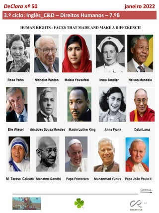 44
DeClara nº 50 janeiro 2022
3.º ciclo: Inglês_C&D – Direitos Humanos – 7.ºB
HUMAN RIGHTS - FACES THAT MADE AND MAKE A DIFFERENCE!
 