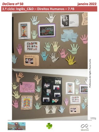 48
DeClara nº 50 janeiro 2022
3.º ciclo: Inglês_C&D – Direitos Humanos – 7.ºB
Professora
de
Inglês:
Paula
Cunha
 