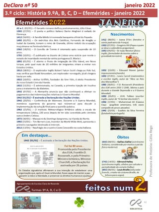62
DeClara nº 50 janeiro 2022
3.º ciclo: História 9.ºA, B, C, D – Efemérides - janeiro 2022
Professora
de
História:
Célia
Rego
 