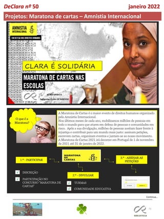 73
Continua…
DeClara nº 50 janeiro 2022
Projetos: Maratona de cartas – Amnistia Internacional
 