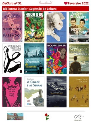 31
Biblioteca Escolar: Sugestão de Leitura
DeClara nº 51 Fevereiro 2022
 