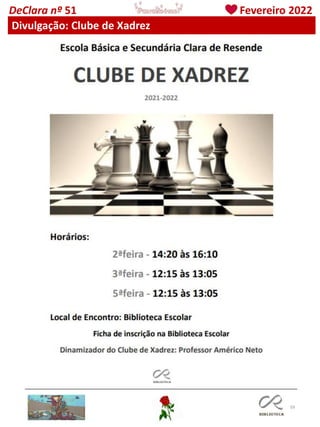 59
DeClara nº 51 Fevereiro 2022
Divulgação: Clube de Xadrez
 