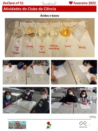 70
DeClara nº 51 Fevereiro 2022
Ácidos e bases
Atividades do Clube da Ciência
 