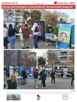 8
DeClara nº 51 Fevereiro 2022
Serviço de Psicologia e Orientação #2: Acesso Ensino Superior
 