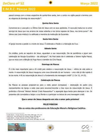 76
DeClara nº 52 Março 2022
E.M.R.C: Páscoa 2022
São os votos dos professores de Educação Moral e Religiosa Católica.
 
