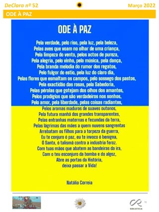 78
DeClara nº 52 Março 2022
ODE À PAZ
 