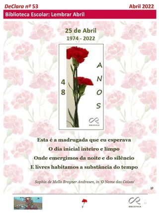 11
DeClara nº 53 Abril 2022
Biblioteca Escolar: Lembrar Abril
 