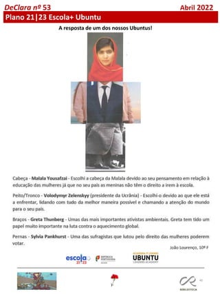 40
DeClara nº 53 Abril 2022
Plano 21|23 Escola+ Ubuntu
A resposta de um dos nossos Ubuntus!
 