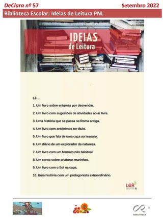 18
DeClara nº 57 Setembro 2022
Biblioteca Escolar: Ideias de Leitura PNL
 