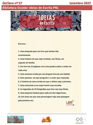 19
DeClara nº 57 Setembro 2022
Biblioteca Escolar: Ideias de Escrita PNL
 