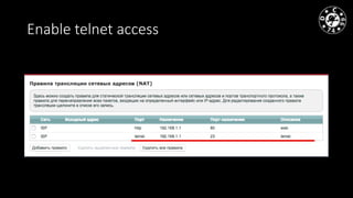 Enable telnet access
 