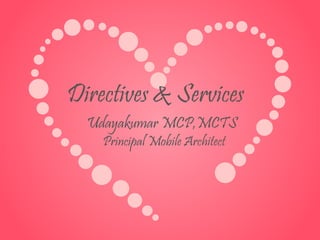 Directives & Services
 