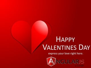 HAPPY
VALENTINES DAY
express your love right here.
 