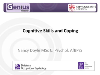 MPG Handout Pack
Cognitive Skills and Coping
Nancy Doyle MSc C. Psychol. AfBPsS
 