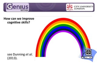MPG Handout Pack
How can we improve
cognitive skills?
see Dunning et al.
(2013).
 