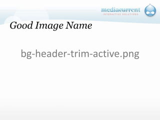 This tool is ideally used for custom icon work and site background artworkFirebugPowerful tool and a must have for anyone building web sites