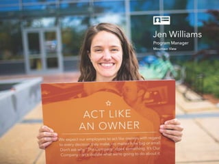 ACT LIKE AN OWNER
We expect our employees to act like owners with regard to every
decision they make, no matter how big or...