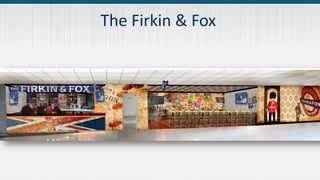 The Firkin & Fox
 