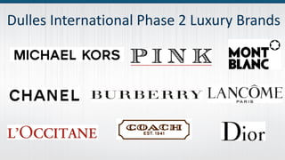 Dulles International Phase 2 Luxury Brands
 