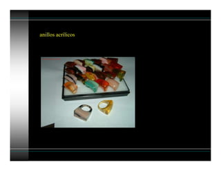 anillos acrílicos
 