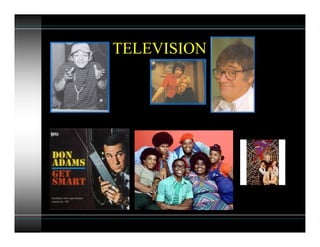 TELEVISION
 