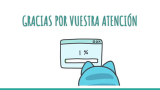 GRACIAS POR VUESTRA ATENCIÓN
 