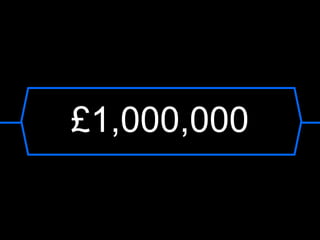 £1,000,000
 