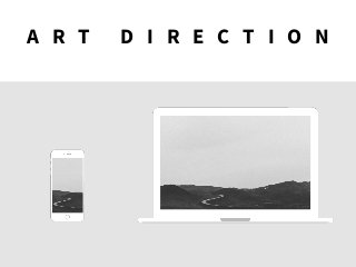 A R T D I R E C T I O N
 