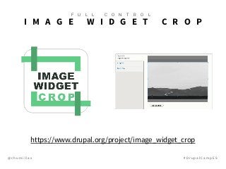 @ c h u m i l l a s # D r u p a l C a m p E S
I M A G E W I D G E T C R O P
https://www.drupal.org/project/image_widget_cr...