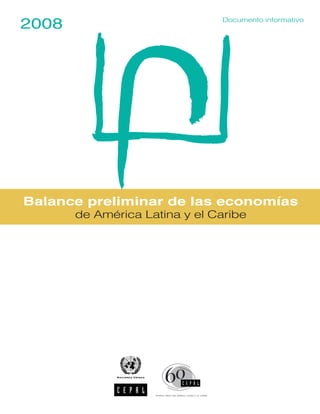 2008                          Documento informativo




         Panorama social
Balance preliminar de las economías
       de América LatinaLatina
            de América y el Caribe
 