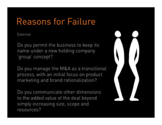 A Profitable Capital Management Program
External

Be clear about the future and create a sense of direction (and brand it)
Do not be afraid to state that you do not have all the answers
Manage external and internal communication together
Have a communication (and integration) plan in place before signing the
deal, which includes:
Audiences (including unions and work councils)
Key messages
Timetable
Activities and materials
Approvals process
Responsibilities



                            Dean Crutchfield Associates
 