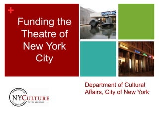 Department of Cultural Affairs, City of New York Funding the Theatre of New York City 