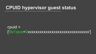 CPUID hypervisor guest status
cpuid =
['0x1:ecx=0xxxxxxxxxxxxxxxxxxxxxxxxxxxxxxx']
 