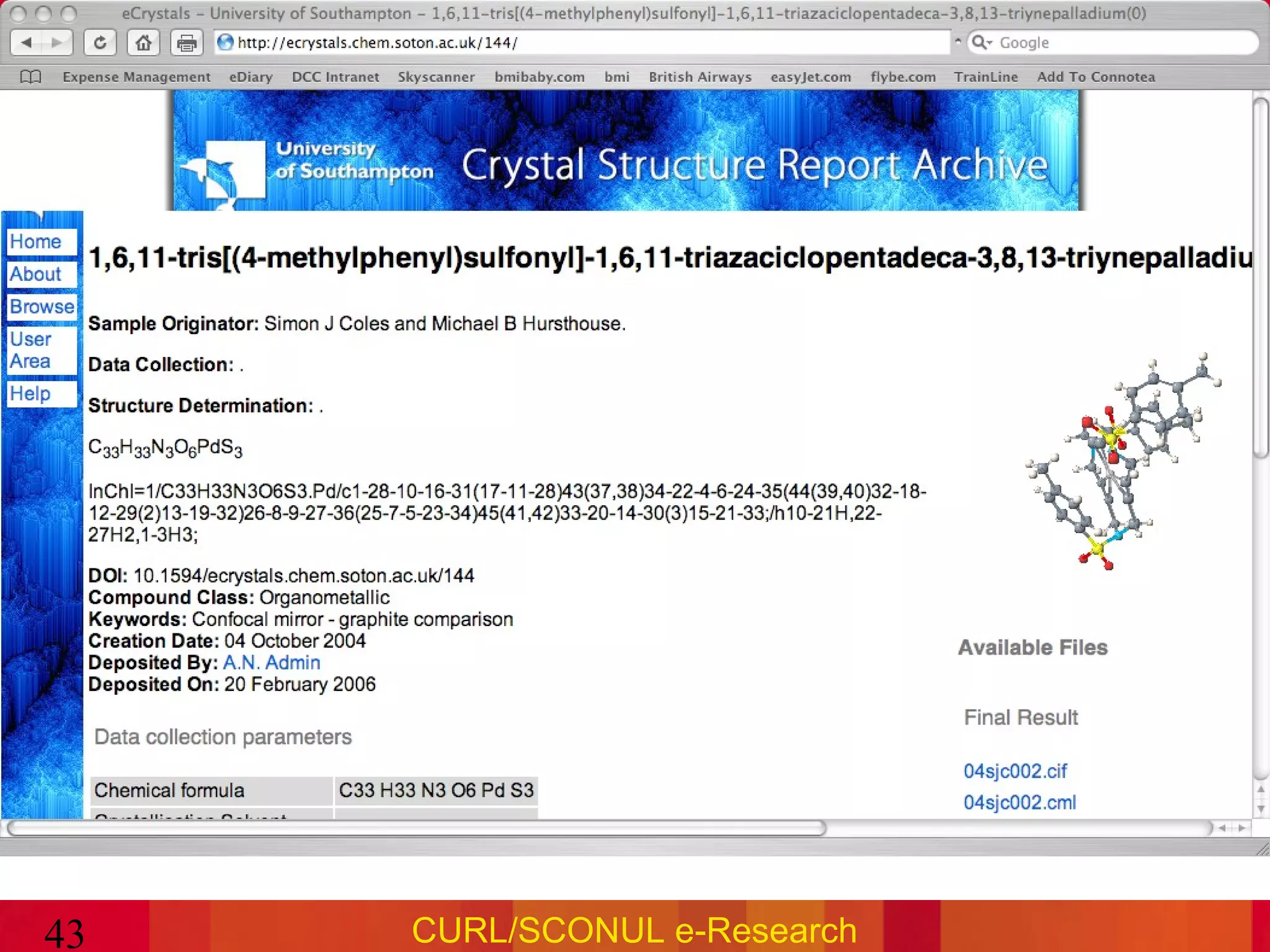 a centre of expertise in data curation and preservation




43   CURL/SCONUL e-Research
 