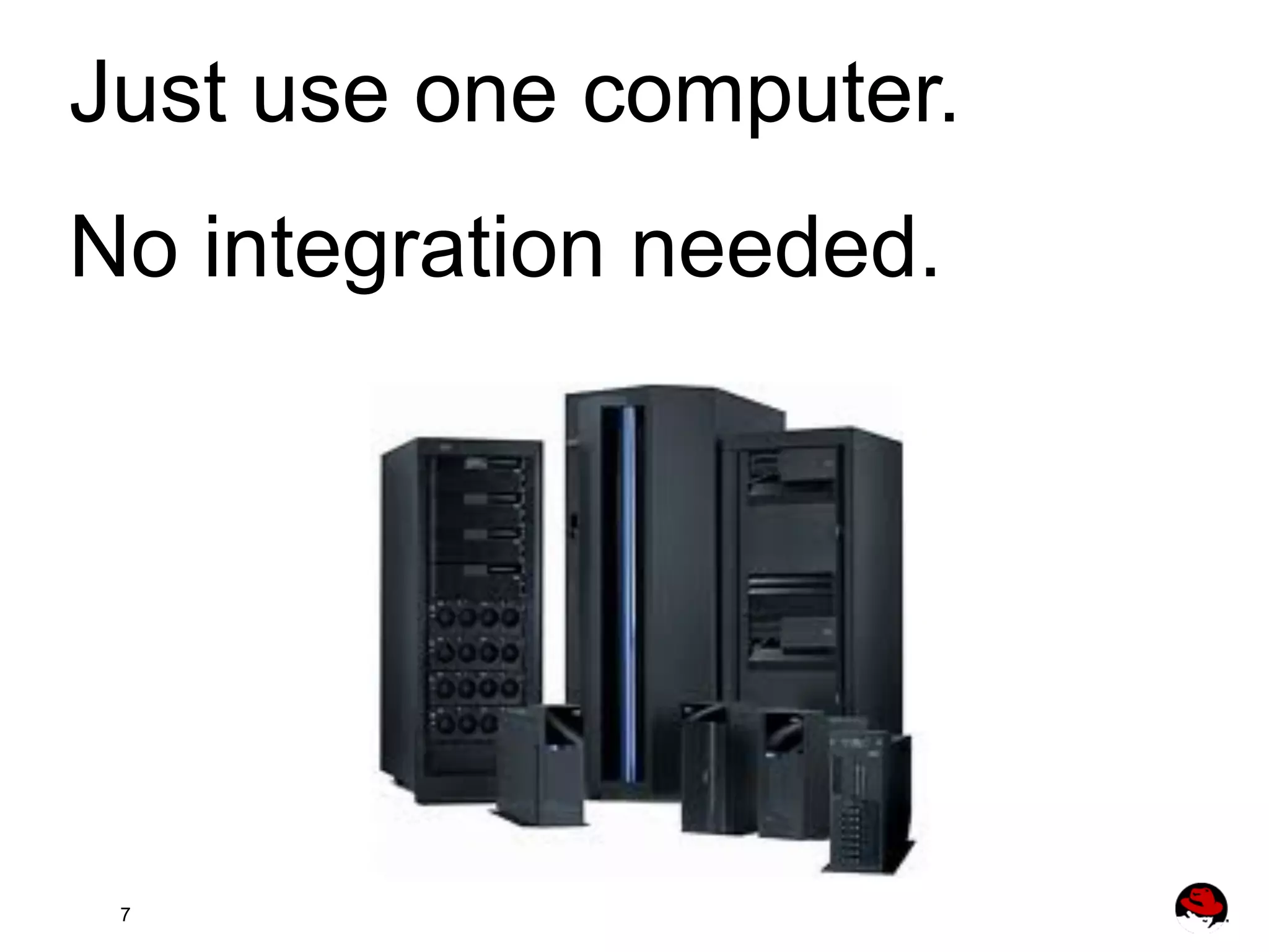 Just use one computer. No integration needed. 7 