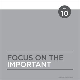NO.
© Franklin Covey Co. All rights reserved.
10
FOCUS ON THE
IMPORTANT
NO.
© Franklin Covey Co. All rights reserved.
 