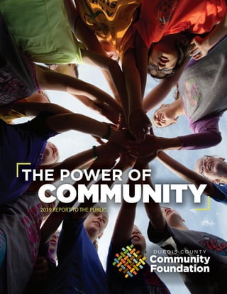 THE POWER OF
COMMUNITY2019 REPORT TO THE PUBLIC
 