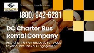 DC Charter Bus Rental Company Providing the Tremendously Fun Ways to Announce the Your Engagement.pptx